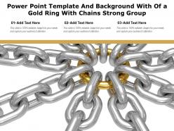 Powerpoint template and background with of a gold ring with chains strong group