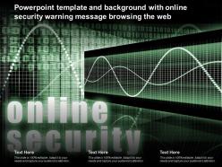 Powerpoint template and background with online security warning message browsing the web