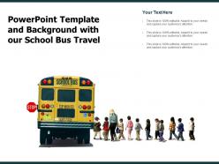 Powerpoint template and background with our school bus travel