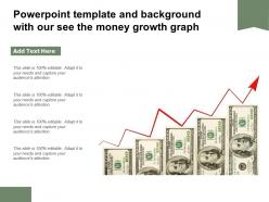 Powerpoint template and background with our see the money growth graph