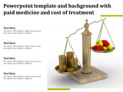 Powerpoint template and background with paid medicine and cost of treatment