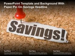 Powerpoint template and background with paper pin on savings headline