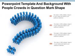 Powerpoint template and background with people crowds in question mark shape