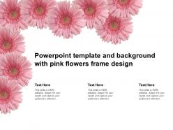 Powerpoint Template And Background With Pink Flowers Frame Design