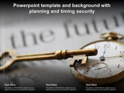 Powerpoint Template And Background With Planning And Timing Security