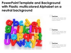 Powerpoint template and background with plastic multicolored alphabet on a neutral background