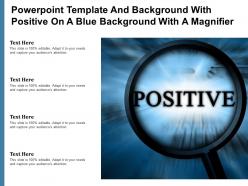 Powerpoint template and background with positive on a blue background with a magnifier