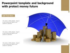 Powerpoint template and background with protect money future