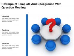 Powerpoint template and background with question meeting