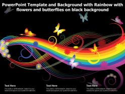 Powerpoint template and background with rainbow with flowers and butterflies on black