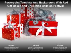 Powerpoint template and background with red gift boxes and christmas balls on festival