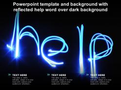 Powerpoint template and background with reflected help word over dark background