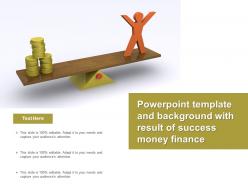 Powerpoint template and background with result of success money finance