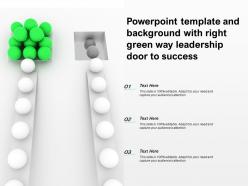 Powerpoint template and background with right green way leadership door to success