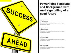 Powerpoint template and background with road sign telling of a good future