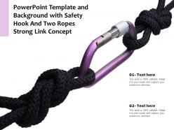 Powerpoint template and background with safety hook and two ropes strong link concept