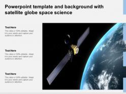 Powerpoint Template And Background With Satellite Globe Space Science