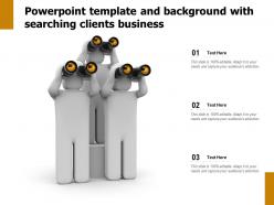 Powerpoint template and background with searching clients business