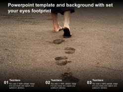 Powerpoint template and background with set your eyes footprint