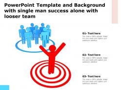 Powerpoint template and background with single man success alone with looser team
