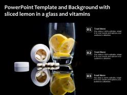 Powerpoint template and background with sliced lemon in a glass and vitamins