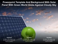 Powerpoint template and background with solar panel with green world globe against cloudy sky