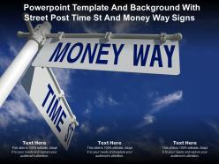 Powerpoint template and background with street post time st and money way signs