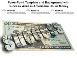 Powerpoint template and background with success word in americana dollar money
