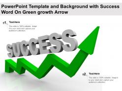 Powerpoint template and background with success word on green growth arrow
