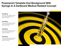 Powerpoint template and background with syringe in a dartboard medical related concept