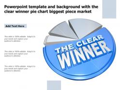 Powerpoint template and background with the clear winner pie chart biggest piece market
