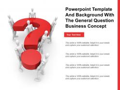 Powerpoint template and background with the general question business concept