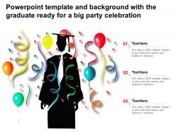 Powerpoint template and background with the graduate ready for a big party celebration