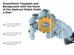 Powerpoint template and background with the hand of the abstract robot holds a gear