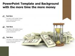 Powerpoint template and background with the more time the more money