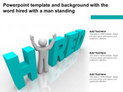 Powerpoint template and background with the word hired with a man standing