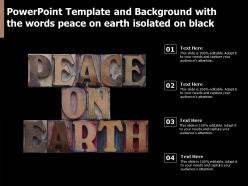 Powerpoint template and background with the words peace on earth isolated on black