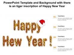Powerpoint Template And Background With There Is An Tiger Inscription Of Happy New Year