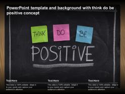 Powerpoint template and background with think do be positive concept