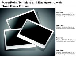Powerpoint template and background with three black frames