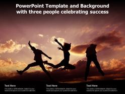 Powerpoint Template And Background With Three People Celebrating Success