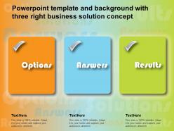 Powerpoint template and background with three right business solution concept