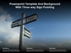 Powerpoint template and background with three way sign pointing