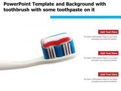 Powerpoint template and background with toothbrush with some toothpaste on it