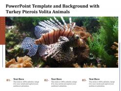Powerpoint template and background with turkey pterois volita animals