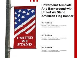 Powerpoint Template And Background With United We Stand American Flag Banner