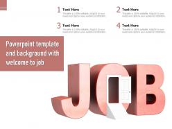 Powerpoint template and background with welcome to job