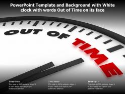 Powerpoint template and background with white clock with words out of time on its face