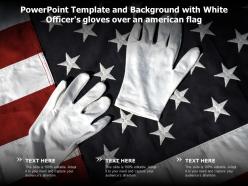 Powerpoint template and background with white officers gloves over an american flag