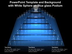 Powerpoint template and background with white sphere on blue glass podium